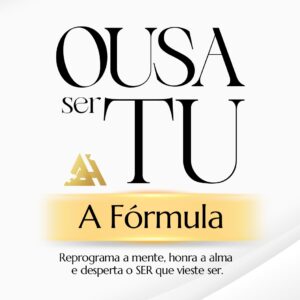 Livro Ousa Ser Tu - A Fórmula