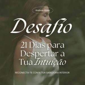 Desafio 21 Dias para Despertar a Tua Intuição