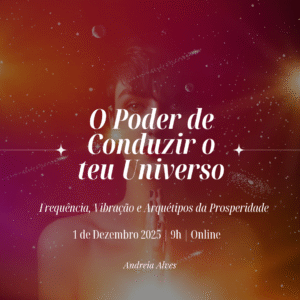 O Poder de Conduzir o Teu Universo