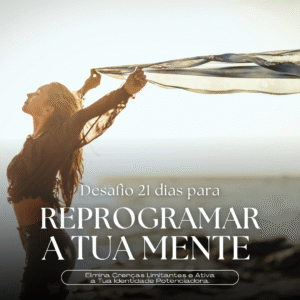 Desafio 21 dias para Reprogramar a Mente